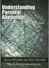Understanding Parental Alienation (Karen Woodall & Nick Woodall)